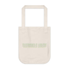 Load image into Gallery viewer, "SUSTAINABLE LUXURY" ORGANIC CAVAS TOTE V2
